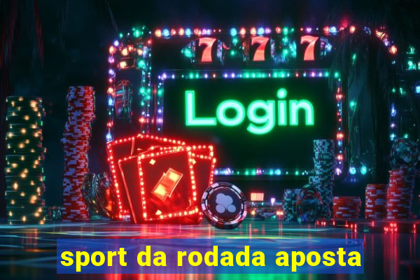 sport da rodada aposta